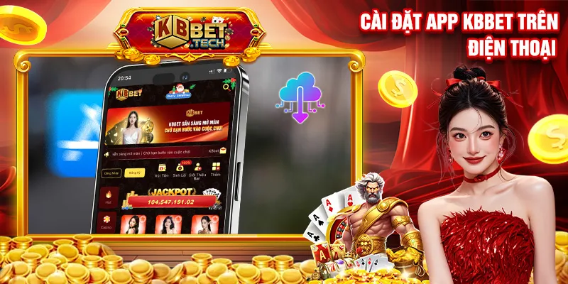 Cài đặt app KBBET trên điện thoại