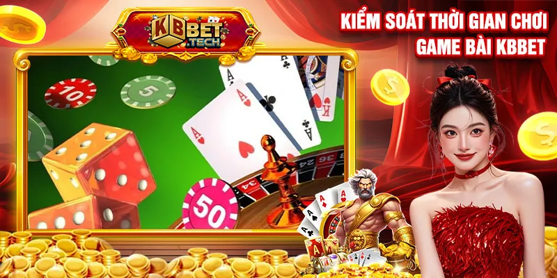 Kiểm soát thời gian chơi game bài kbbet