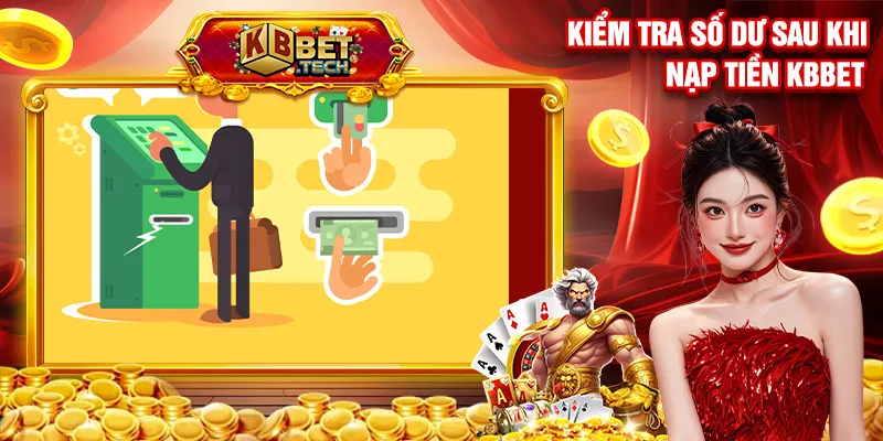 Kiểm tra số dư sau khi nạp tiền KBBET