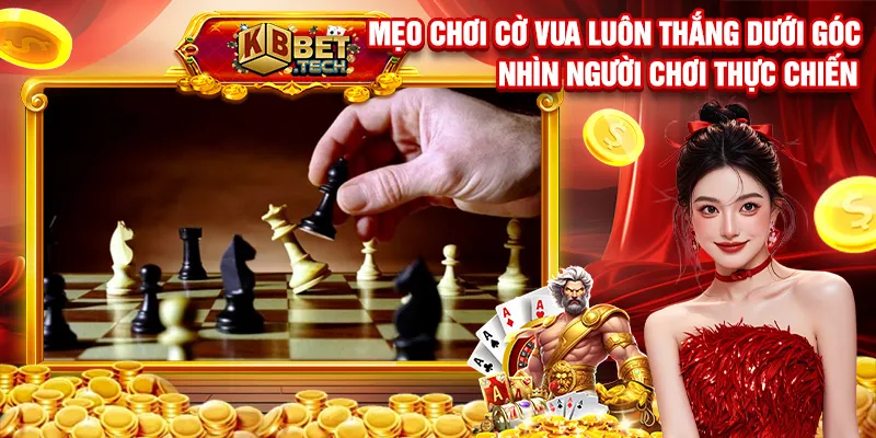 mẹo chơi cờ vua luôn thắng