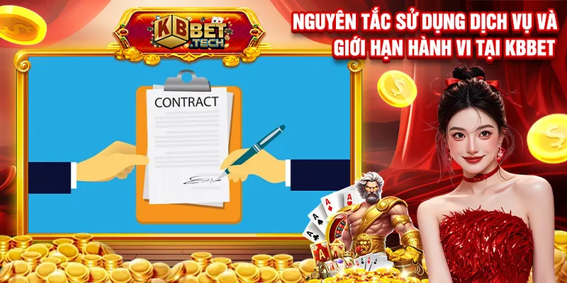 Nguyên tắc sử dụng dịch vụ và giới hạn hành vi tại KBBET