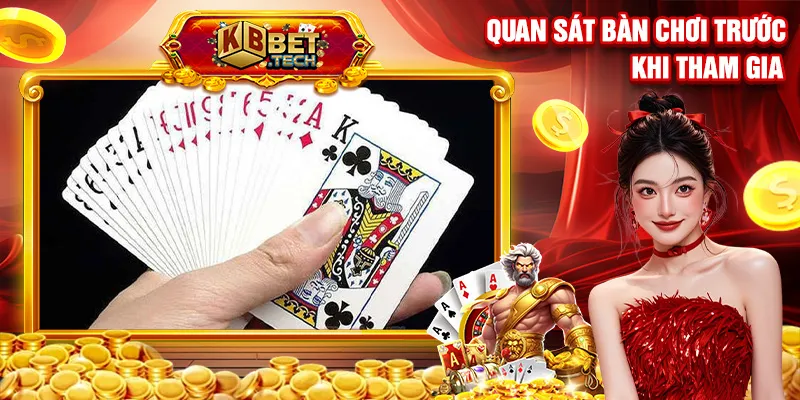 Quan sát bàn chơi trước khi tham gia