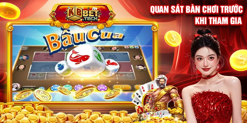 Quan sát bàn chơi trước khi tham gia