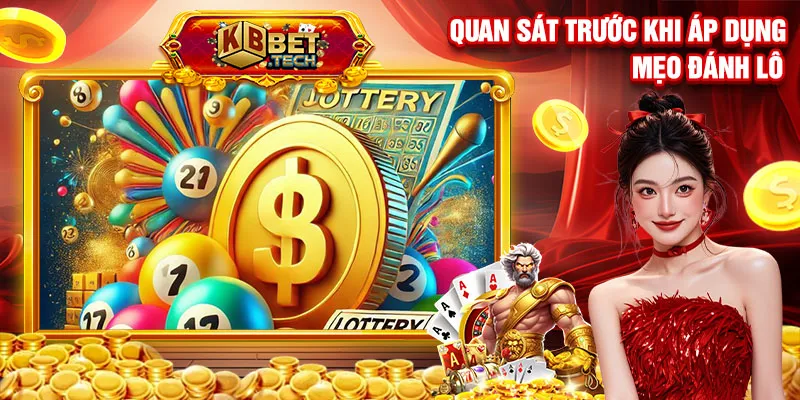 Quan sát trước khi áp dụng mẹo đánh lô