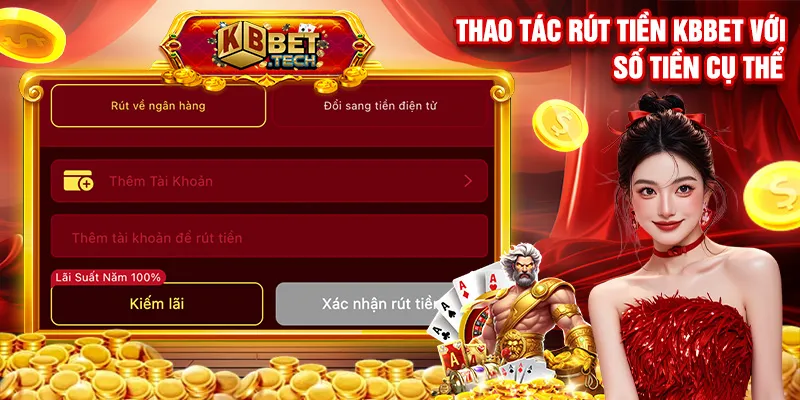 Thao tác rút tiền KBBET với số tiền cụ thể